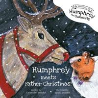 Humphrey Meets Father Christmas!