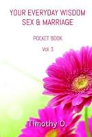 Your Everyday Wisdom Sex and Marriage: Volume 3