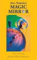 Mme. Wadjinski's Magic Mirror: Short Stories