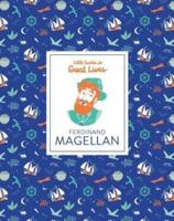 Little Guides to Great Lives: Ferdinand Magellan
