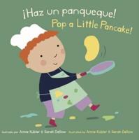 ¡Haz Un Panqueque!/Pop a Little Pancake!