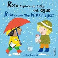 Rosa Explora El Ciclo Del Agua/Rosa Explores the Water Cycle