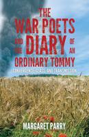 The War Poets and the Diary of an Ordinary Tommy