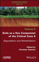 Soils as a Key Component of the Critical Zone. 5 Degradation and Rehabilitation