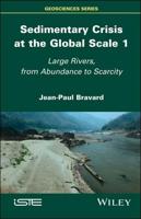 Sedimentary Crisis at the Global Scale. 1 Large Rivers, from Abundance to Scarcity