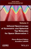 Infrared Spectroscopy of Symmetric and Spherical Spindles for Space Observation. Volume 1