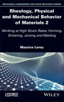 Rheology, Physical and Mechanical Behavior of Materials 2