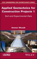 Applied Geotechnics for Construction Projects. Volume 1 Soil and Experimental Data