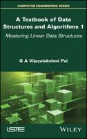 A Textbook of Data Structures and Algorithms. Volume 1 Mastering Linear Data Structures