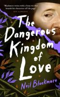 The Dangerous Kingdom of Love