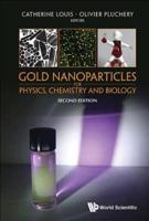 Gold Nanoparticles for Physics, Chemistry, and Biology