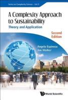 A Complexity Approach to Sustainability: Theory and Application (Second Edition)