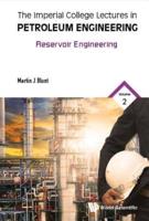 The Imperial College Lectures in Petroleum Engineering: Volume 2: Reservoir Engineering