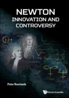 Newton: Innovation and Controversy