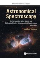 Astronomical Spectroscopy: An Introduction to the Atomic and Molecular Physics of Astronomical Spectroscopy (3rd Edition)