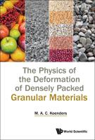 The Physics of the Deformation of Densely Packed Granular Materials