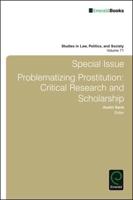 Special Issue: Problematizing Prostitution: Critical Research and Scholarship