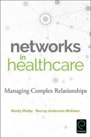 Networks in Healthcare: Managing Complex Relationships