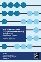 A. C. Littleton's Final Thoughts on Accounting: A Collection of Unpublished Essays