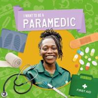 I Want to Be a Paramedic