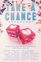 Take A Chance Anthology: A Collection of Gay Romance for New Adults