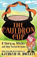 The Cauldron Cup: A Story of Witches and their Favourite Game