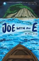 Joe With an E