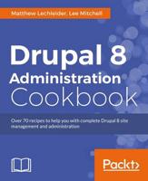 Drupal 8 Administration Cookbook
