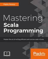 Mastering Scala Programming