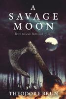 A Savage Moon