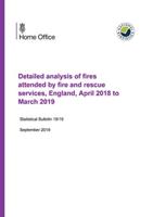 Detailed Analysis of Fires Attended by Fire and Rescue Services, England, April 2018 to March 2019