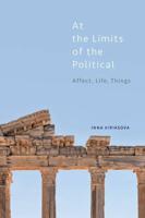 At the Limits of the Political: Affect, Life, Things