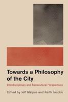 Philosophy and the City: Interdisciplinary and Transcultural Perspectives