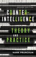 Counterintelligence Theory and Practice, Second Edition