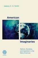 American Imaginaries: Nations, Societies and Capitalism in the Many Americas