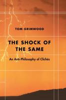 The Shock of the Same: An Anti-Philosophy of Clichés