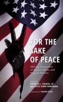 For the Sake of Peace: Africana Perspectives on Racism, Justice, and Peace in America