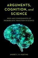 Arguments, Cognition, and Science