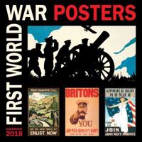 First World War Posters Wall Calendar 2018 (Art Calendar)