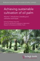 Achieving Sustainable Cultivation of Oil Palm