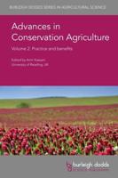 Advances in Conservation Agriculture. Volume 2 Practice and Benefits