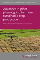 Advances in Plant Phenotyping for More Sustainable Crop Production