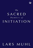 The Sacred Numbers of Initiation