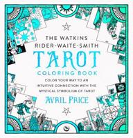 The Watkins Rider-Waite-Smith Tarot Coloring Book