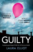 Guilty: A gripping psychological thriller that will have you hooked