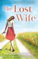 The Lost Wife: A gripping, emotional page turner about love, loss and second chances