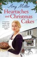 Heartaches and Christmas Cakes: A wartime family saga perfect for cold winter nights