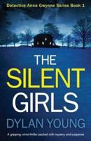 The Silent Girls: A gripping crime thriller packed with mystery and suspense