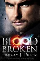 Blood Broken: A gripping vampire fantasy romance