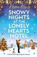 Snowy Nights at the Lonely Hearts Hotel: A heartwarming feel good romance